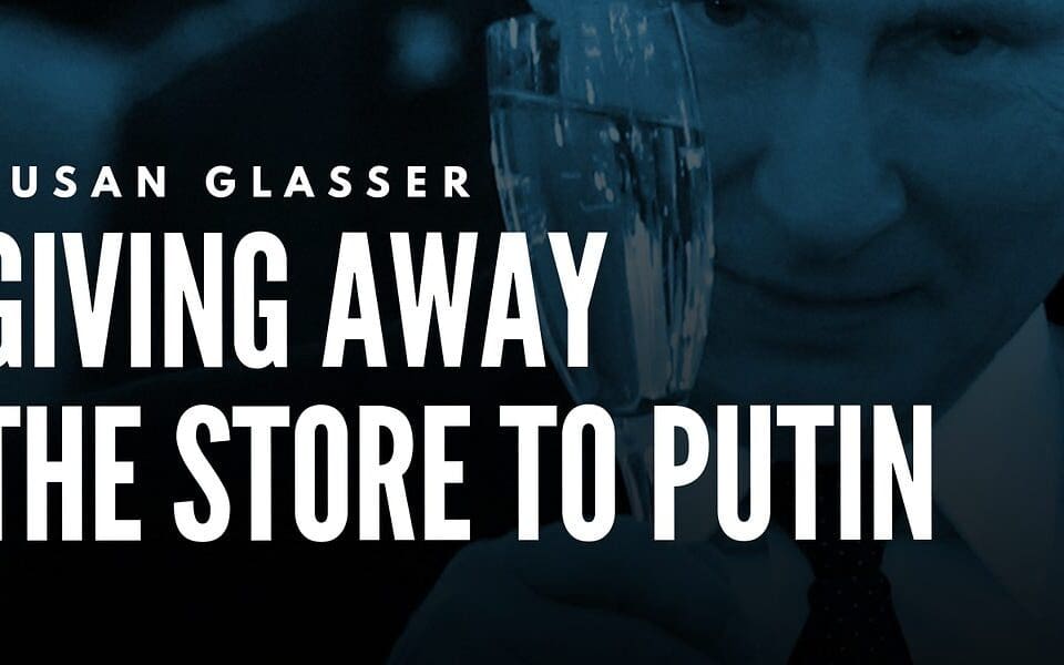 Giving Away the Store to Putin