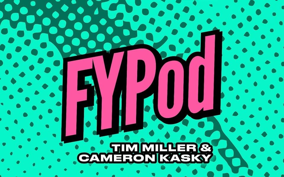 Welcome to FYPod – by Tim Miller