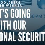 Jeffrey Goldberg and Peter Wehner: What’s Going on with Our National Security? Jeffrey Goldberg and Peter Wehner: What’s Going on with Our National Security?