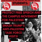 National SDS Calls on Students: Smash Trump’s Anti-Palestine Task Force Visits, Protect Free Speech and the Campus Movement for Palestine