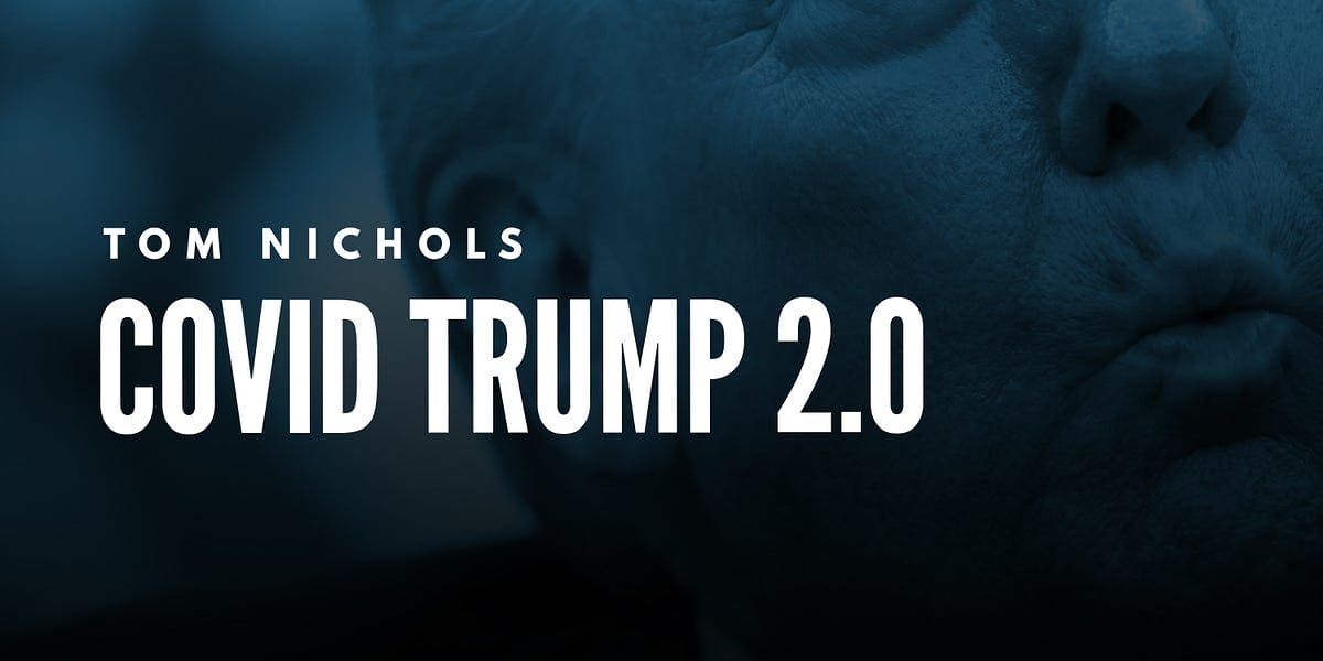 Tom Nichols: Covid Trump 2.0