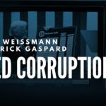 Andrew Weissmann and Patrick Gaspard: Naked Corruption