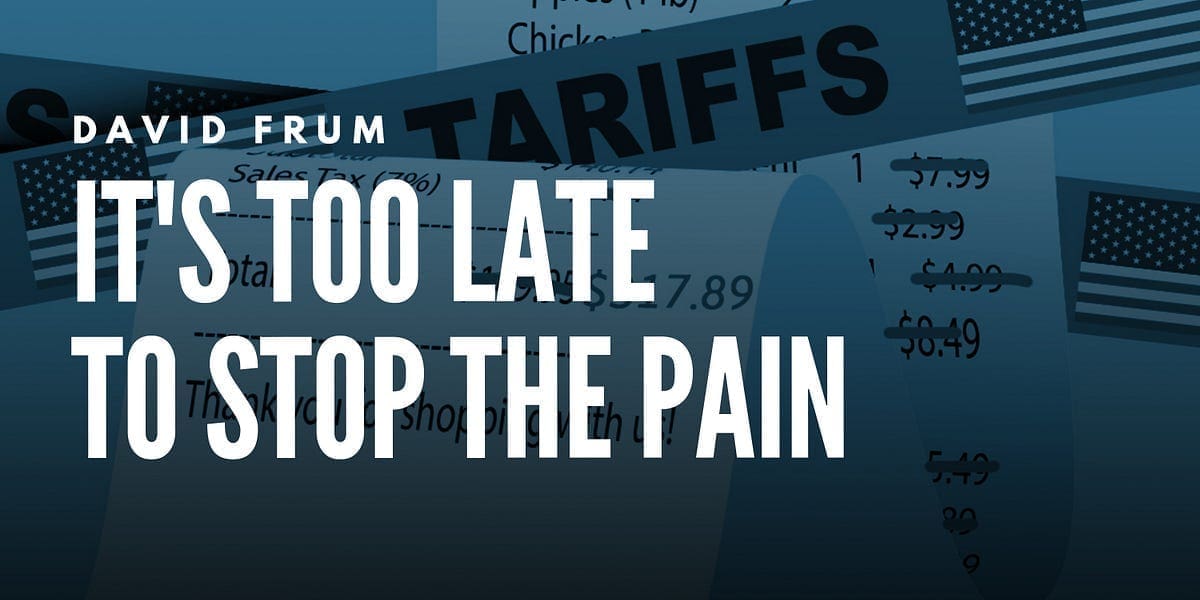 David Frum: It’s Too Late to Stop the Pain