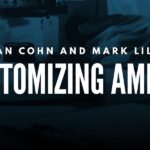 Jonathan Cohn and Mark Lilla: Lobotomizing America