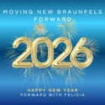 Moving New Braunfels Forward in 2026 Moving New Braunfels Forward in 2026