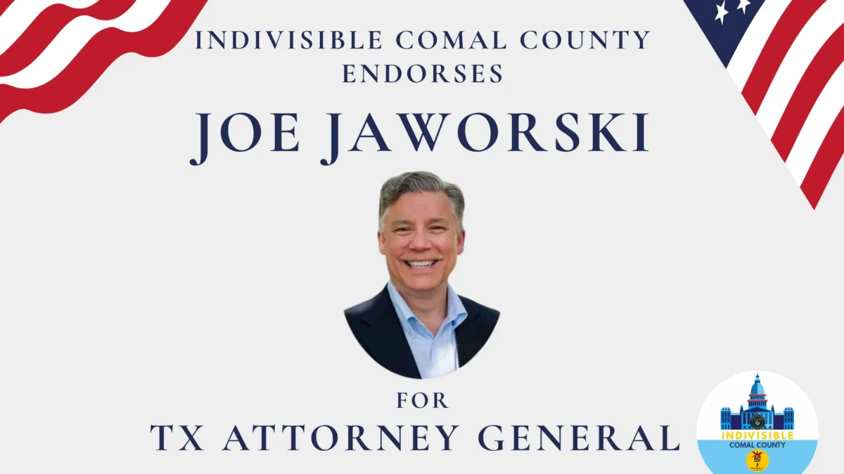 Indivisible Comal County Endorses Joe Jaworski for TX Attorney General