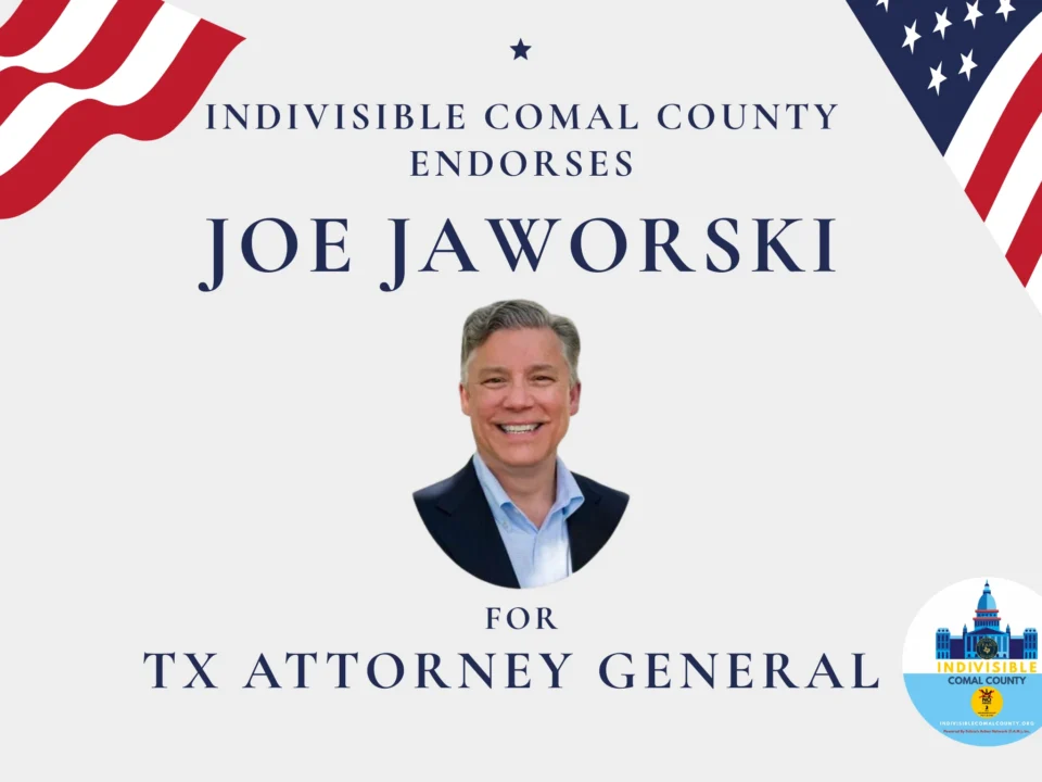 Indivisible Comal County Endorses Joe Jaworski for TX Attorney General